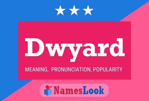 Dwyard Name Poster