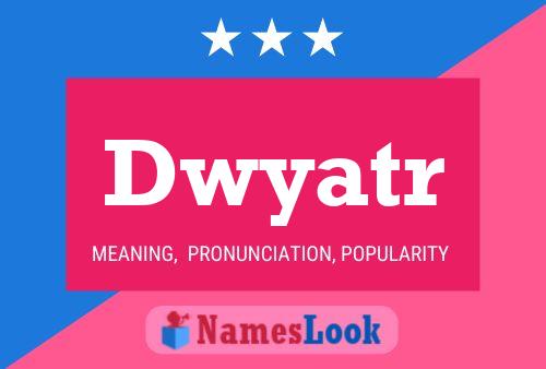 Dwyatr Name Poster