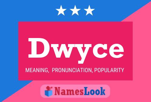 Dwyce Name Poster