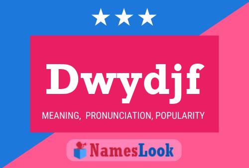 Dwydjf Name Poster