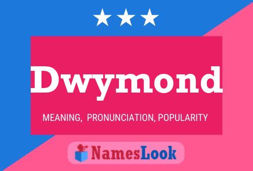 Dwymond Name Poster