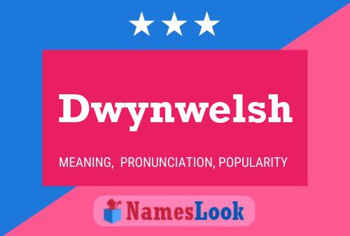 Dwynwelsh Name Poster