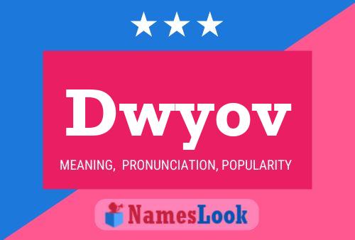 Dwyov Name Poster