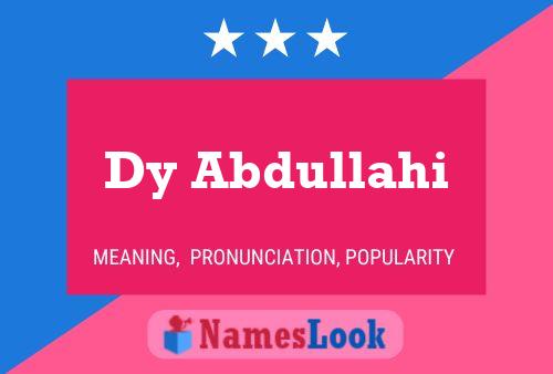 Dy Abdullahi Name Poster