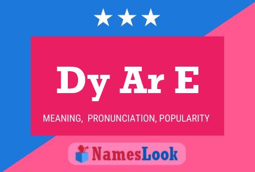 Dy Ar E Name Poster