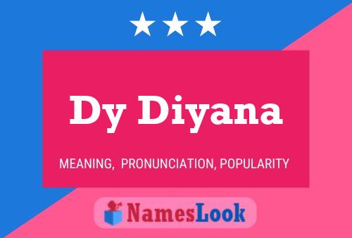 Dy Diyana Name Poster