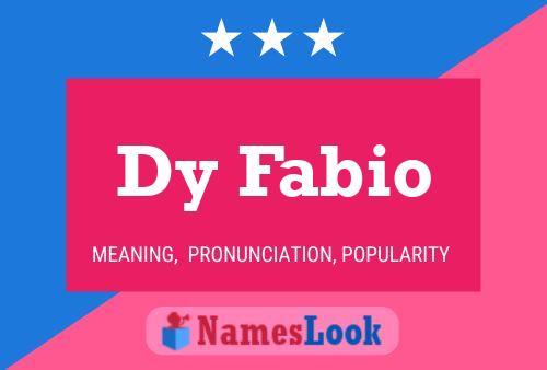 Dy Fabio Name Poster