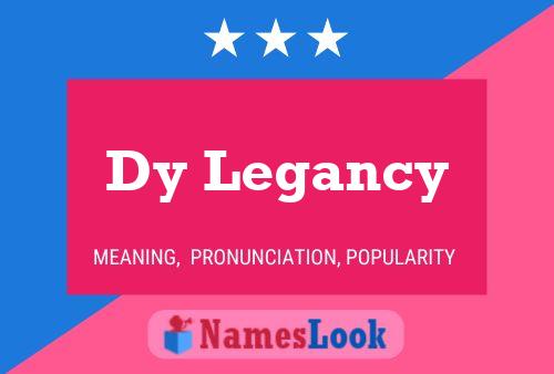 Dy Legancy Name Poster