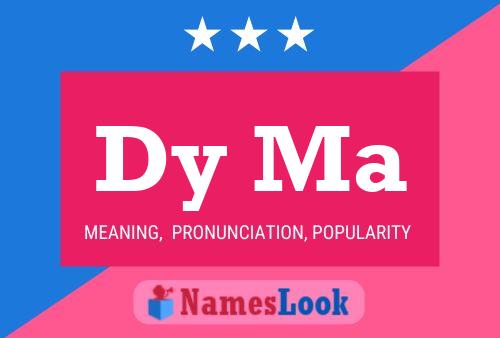 Dy Ma Name Poster