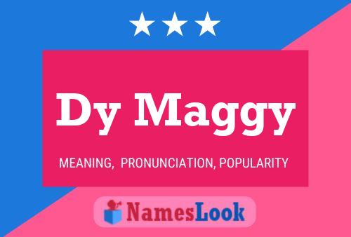 Dy Maggy Name Poster