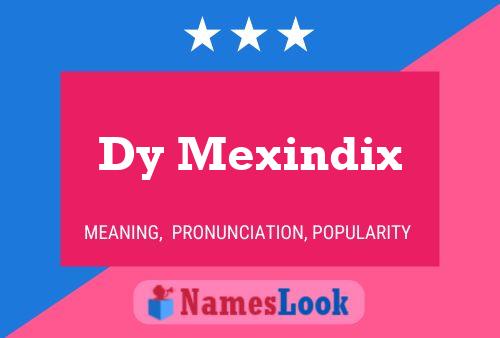 Dy Mexindix Name Poster