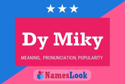 Dy Miky Name Poster