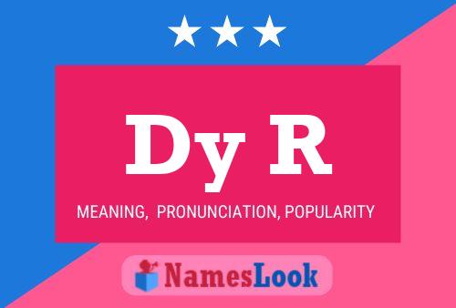 Dy R Name Poster