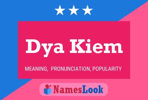 Dya Kiem Name Poster