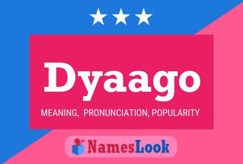 Dyaago Name Poster