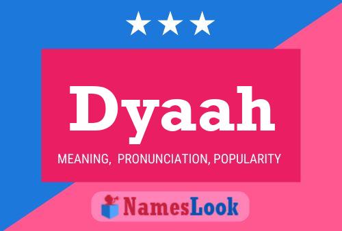 Dyaah Name Poster