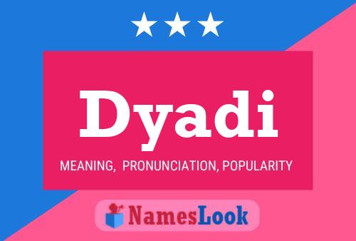 Dyadi Name Poster