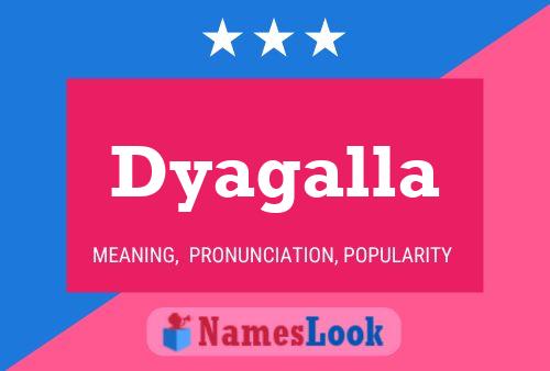 Dyagalla Name Poster