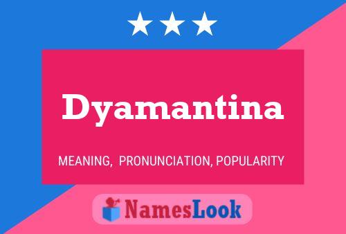 Dyamantina Name Poster