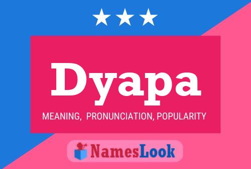 Dyapa Name Poster