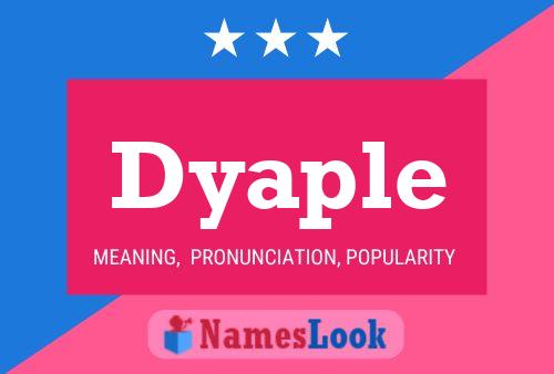 Dyaple Name Poster