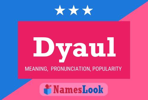 Dyaul Name Poster