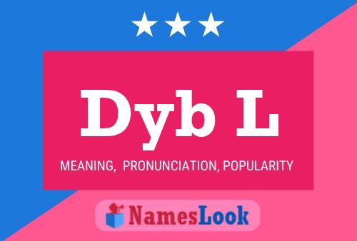 Dyb L Name Poster