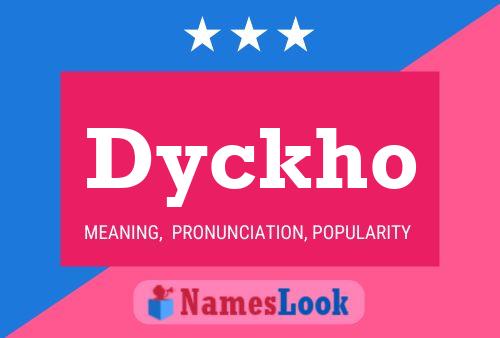 Dyckho Name Poster