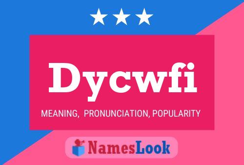 Dycwfi Name Poster