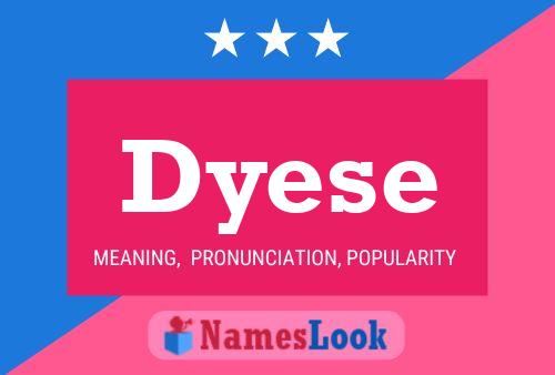 Dyese Name Poster