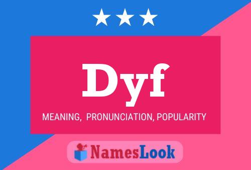 Dyf Name Poster