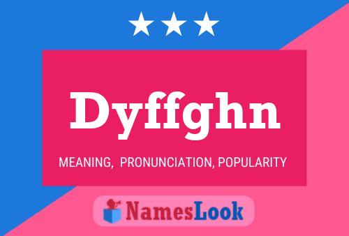 Dyffghn Name Poster