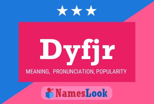 Dyfjr Name Poster