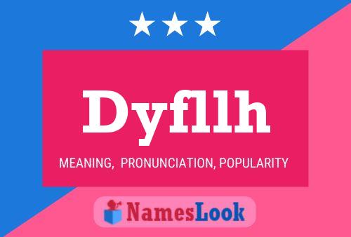 Dyfllh Name Poster