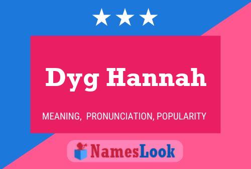 Dyg Hannah Name Poster