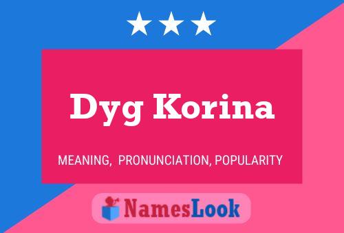 Dyg Korina Name Poster