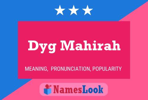 Dyg Mahirah Name Poster