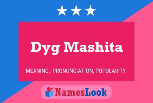 Dyg Mashita Name Poster