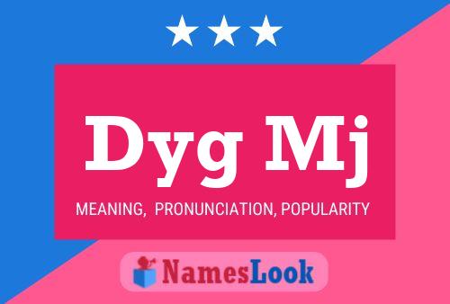 Dyg Mj Name Poster