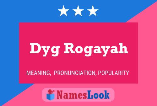 Dyg Rogayah Name Poster