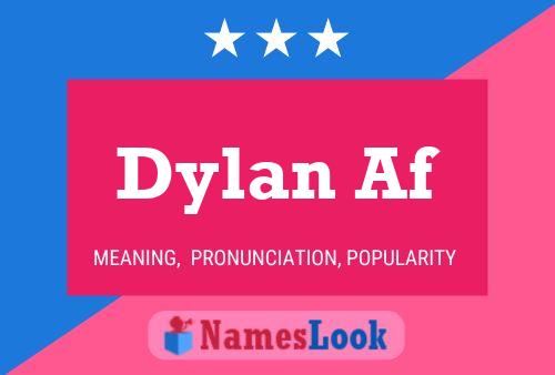 Dylan Af Name Poster