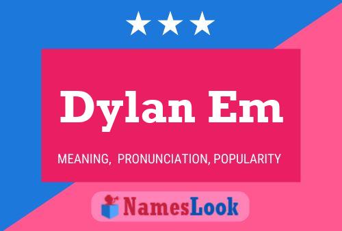 Dylan Em Name Poster