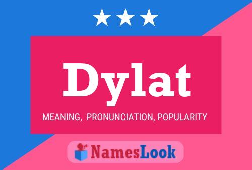 Dylat Name Poster