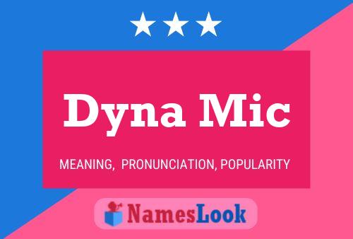 Dyna Mic Name Poster