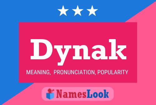 Dynak Name Poster