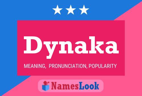 Dynaka Name Poster