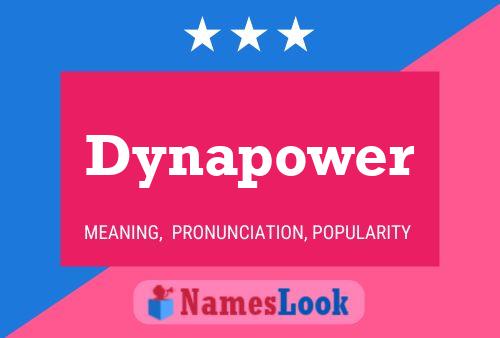 Dynapower Name Poster