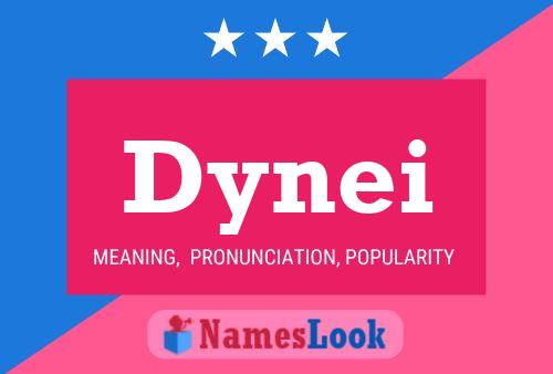 Dynei Name Poster