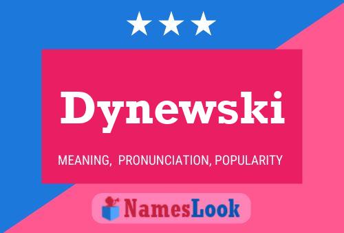 Dynewski Name Poster