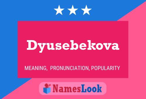 Dyusebekova Name Poster